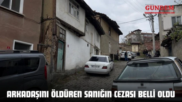 Arkadaşını Öldüren Sanığın Cezası Belli Oldu