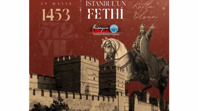 Belediye Başkanı Arslan İstanbul'un Fethini Kutladı