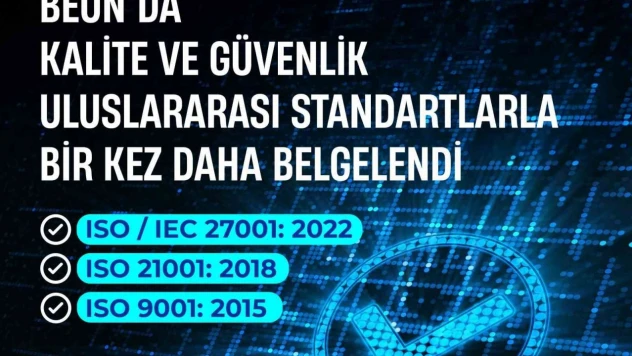 BEUN'da Kalite Ve Güvenlik, Bir Kez Daha Belgelendi