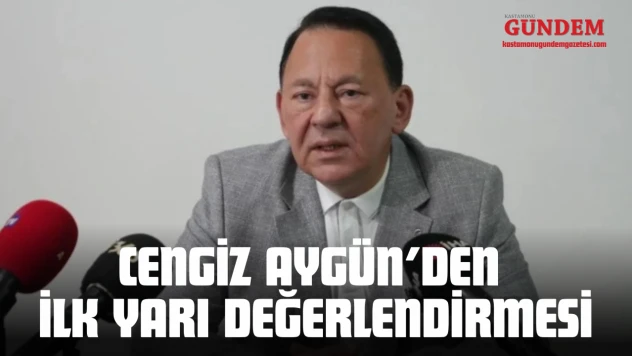 Cengiz Aygün'den İlk Yarı Değerlendirmesi