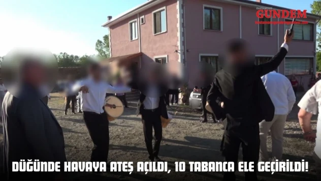 Düğünde Havaya Ateş Açıldı, 10 Tabanca Ele Geçirildi!
