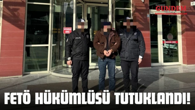 FETÖ Hükümlüsü Tutuklandı!