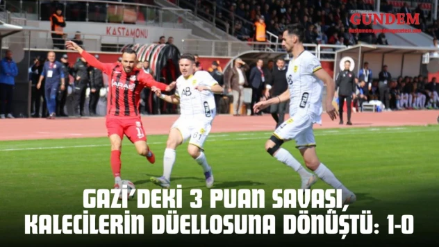Gazi'deki 3 Puan Savaşı, Kalecilerin Düellosuna Dönüştü: 1-0
