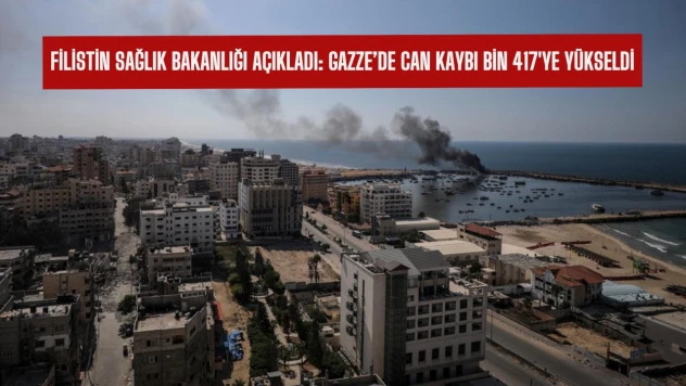 Gazze'de can kaybı bin 417'ye yükseldi