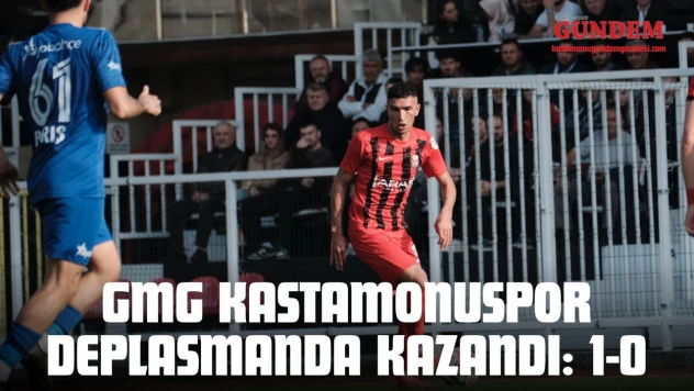 GMG Kastamonuspor Deplasmanda Kazandı: 1-0