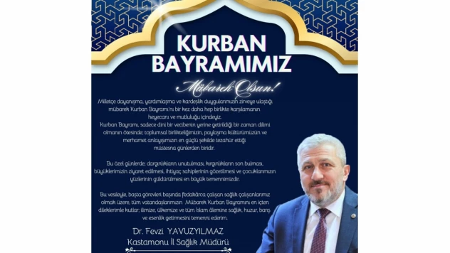 İl Sağlık Müdürü Yavuzyılmaz'dan Bayram Mesajı