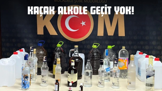 Kaçak Alkole Geçit Yok!