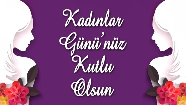 Kadınlar Günü'nüz Kutlu Olsun