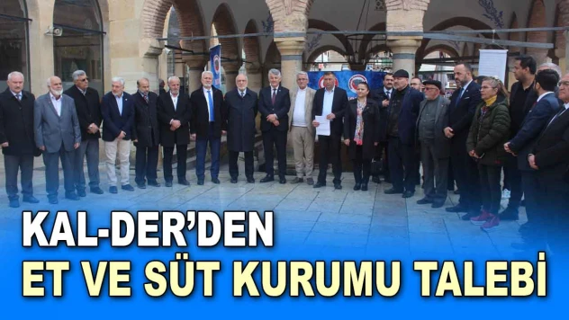 KAL-DER'den Et ve Süt Kurumu Talebi