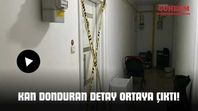 Kan Donduran Detay Ortaya Çıktı!