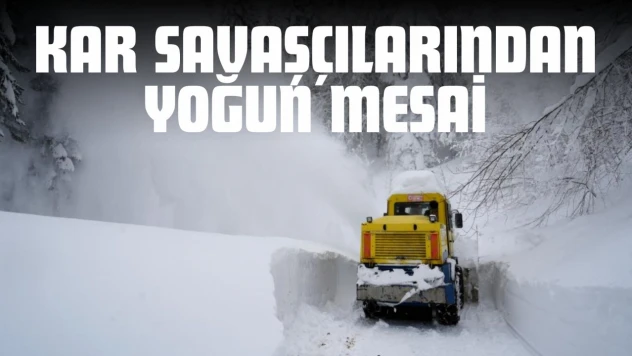 Kar Savaşçılarından Yoğun Mesai