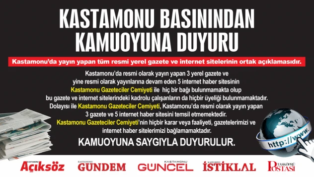 Kastamonu Basınından Kamuoyuna Duyuru