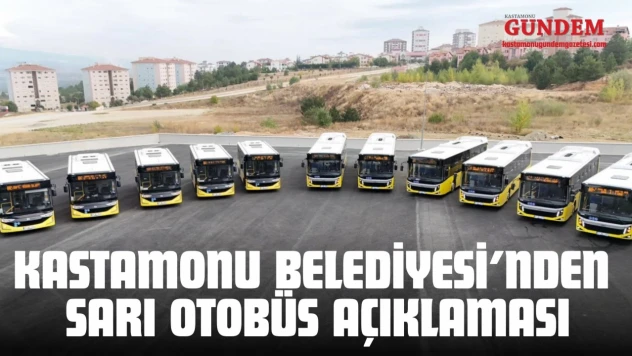 Kastamonu Belediyesi'nden Sarı Otobüs Açıklaması