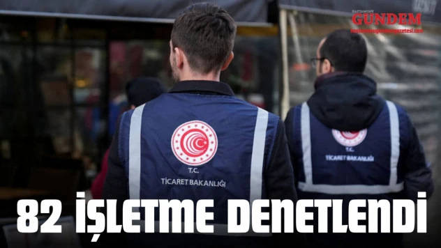 Kastamonu'da 82 İşletme Denetlendi