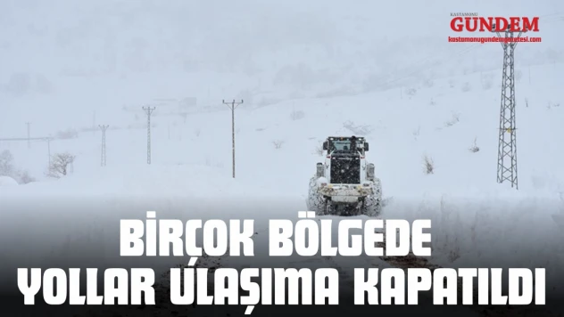 Kastamonu'da Birçok Bölgede Yollar Ulaşıma Kapatıldı