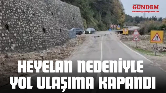 Kastamonu'da Heyelan Nedeniyle Yol Ulaşıma Kapandı