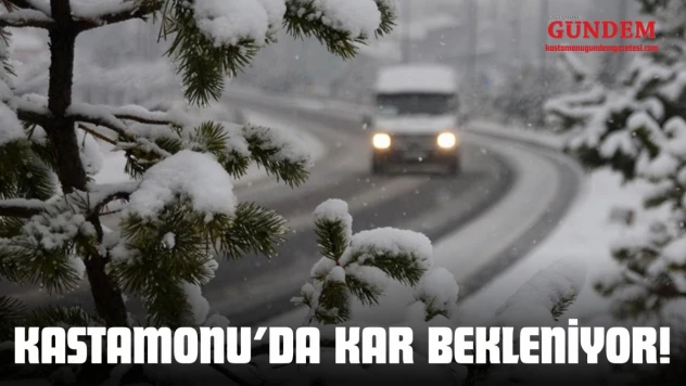 Kastamonu'da Kar Bekleniyor!
