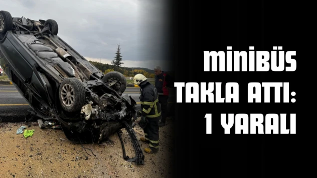 Kastamonu'da Minibüs Takla Attı: 1 Yaralı