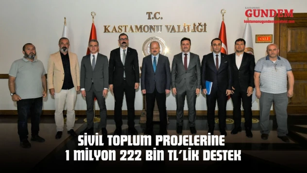 Kastamonu'da Sivil Toplum Projelerine 1 Milyon 222 Bin TL'lik Destek