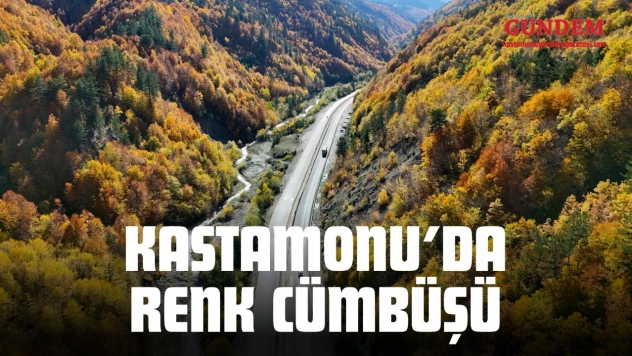 Kastamonu'da Sonbaharla Birlikte Renk Cümbüşü