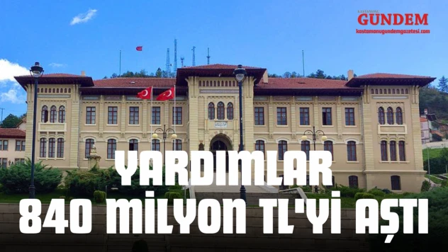 Kastamonu'da Yardımlar 840 Milyon TL'yi Aştı