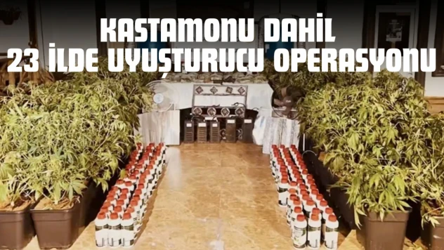 Kastamonu Dahil 23 İlde Dev Uyuşturucu Operasyonu