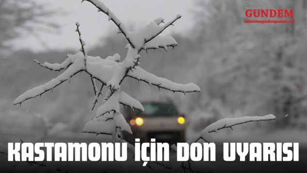 Kastamonu İçin Don Uyarısı