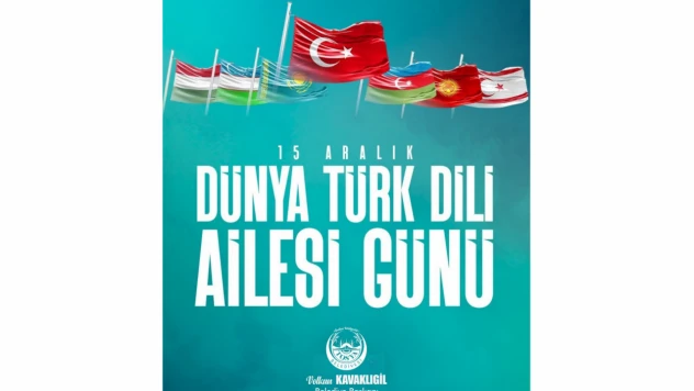 Kavaklıgil: 'Dünya Türk Dili Ailesi Günü Kutlu Olsun'
