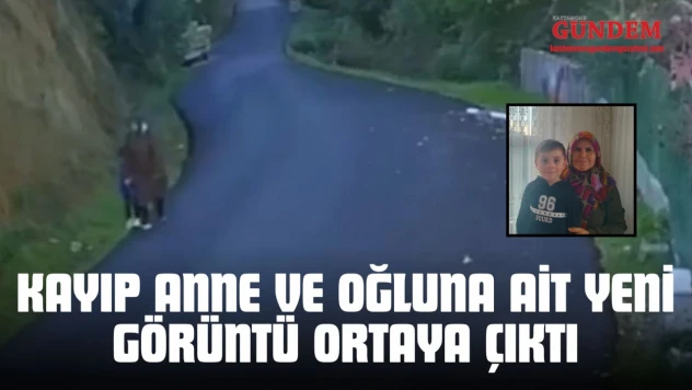 Kayıp Anne Ve Oğluna Ait Yeni Görüntü Ortaya Çıktı