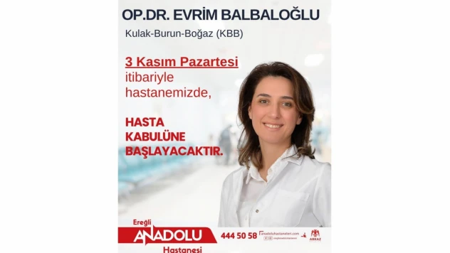 KBB Uzmanı Op. Dr. Evrim Balbalıoğlu Görevine Geri Döndü