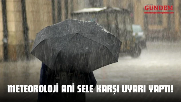 Meteoroloji Ani Sele Karşı Uyarı Yaptı!