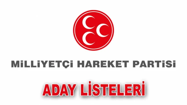 Milliyetçi Hareket Partisi Aday Listelerini Açıkladı