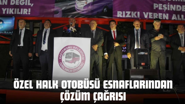 Özel Halk Otobüsü Esnaflarından Çözüm Çağrısı