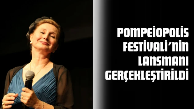 Pompeiopolis Festivali'nin Lansmanı Gerçekleştirildi