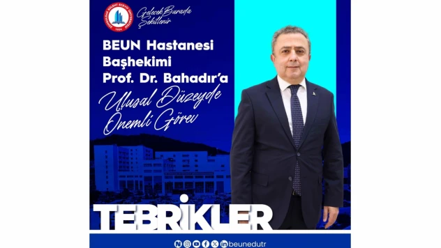Prof. Dr. Bahadır'a Ulusal Düzeyde Önemli Görev