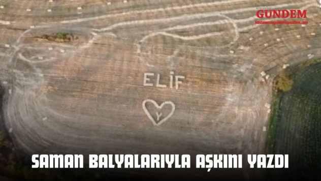 Saman Balyalarıyla Aşkını Yazdı