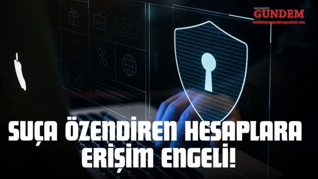 Suça Özendiren Hesaplara Erişim Engeli!