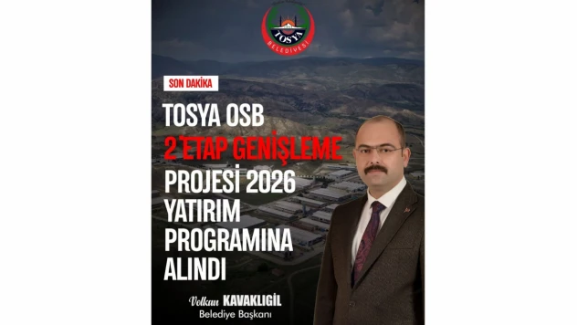 Tosya OSB Genişleme Alanı 2026 Yatırım Programına Girdi