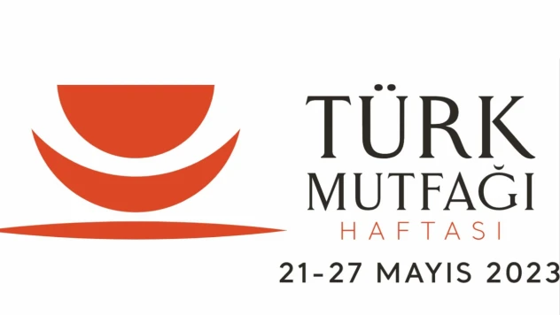 Türk Mutfağı Haftası başladı