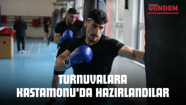 Turnuvalara Kastamonu'da Hazırlandılar