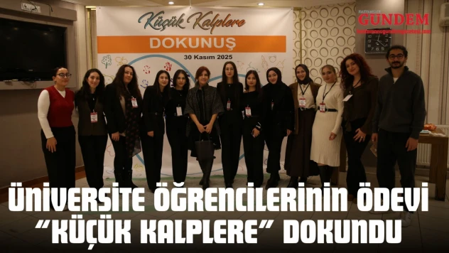 Üniversite Öğrencilerinin Ödevi 'Küçük Kalplere' Dokundu