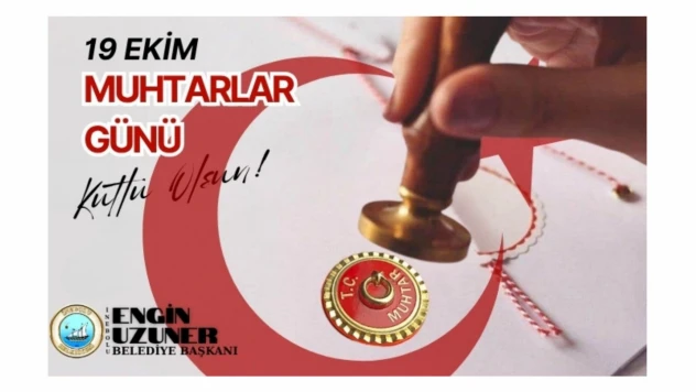 Uzuner Muhtarlar Günü'nü Kutladı