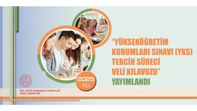 YKS Tercih Süreci Veli Kılavuzu Yayımlandı