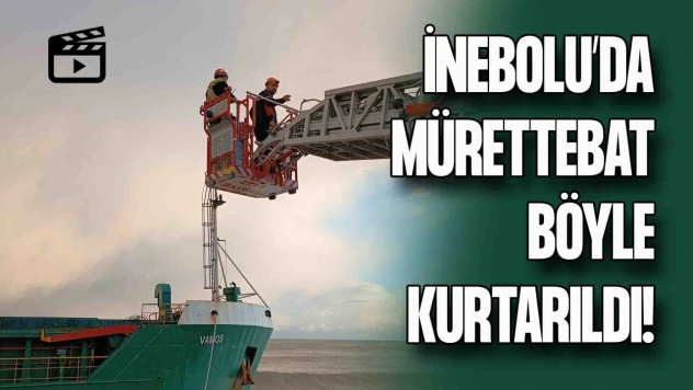 İnebolu'da Mürettebatın Kurtarılma Anları