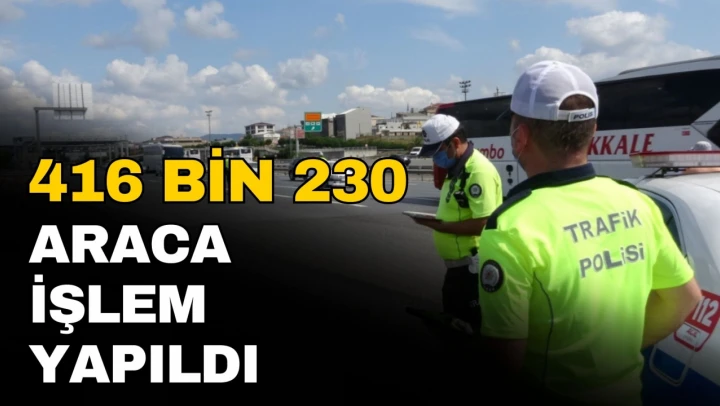 1 Haftada 416 Bin Araca Adli İşlem Yapıldı