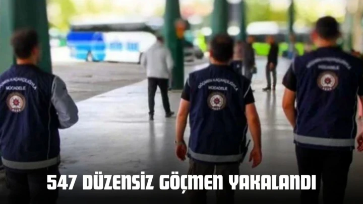 547 Düzensiz Göçmen Yakalandı