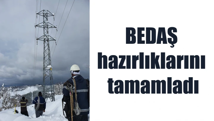 BEDAŞ hazırlıklarını tamamladı