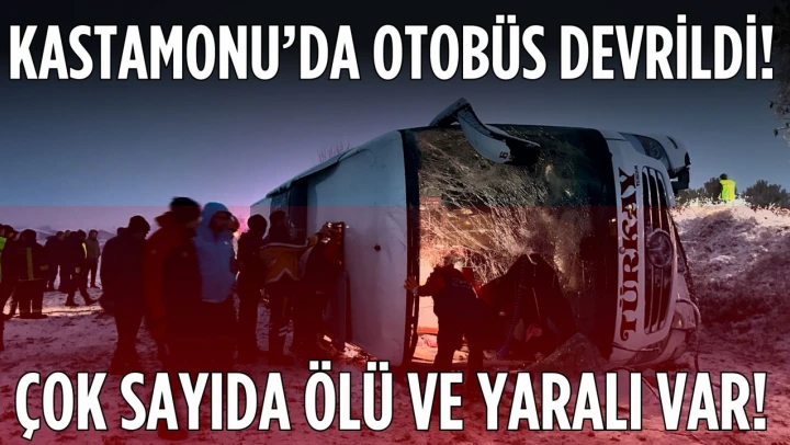 Kastamonu'da Otobüs Devrildi! Çok Sayıda Ölü ve Yaralı Var!