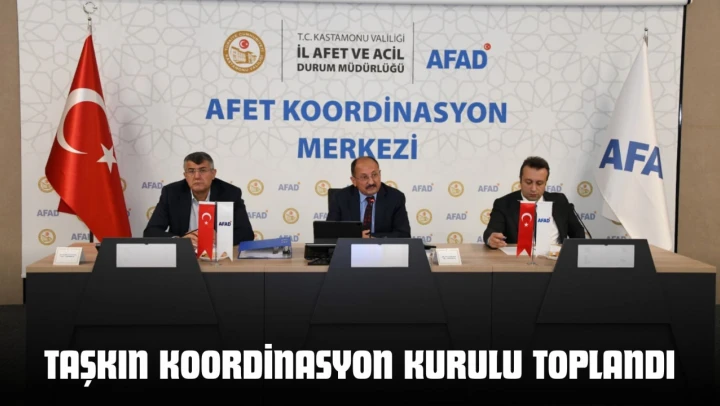 Kastamonu'da Taşkın Koordinasyon Kurulu Toplandı