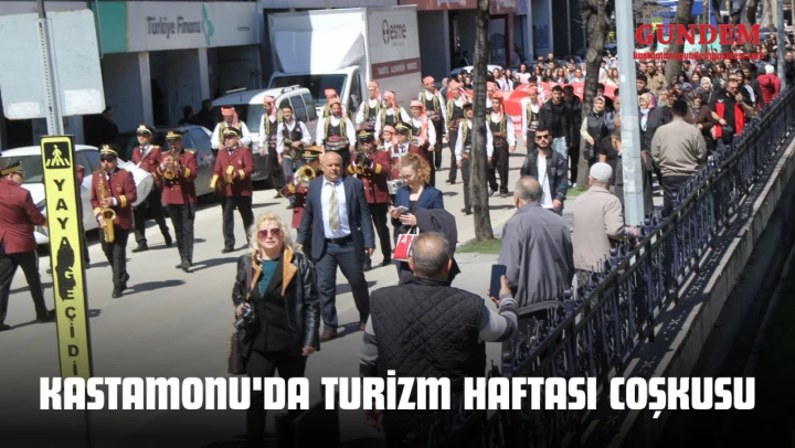 Kastamonu'da Turizm Haftası Coşkusu